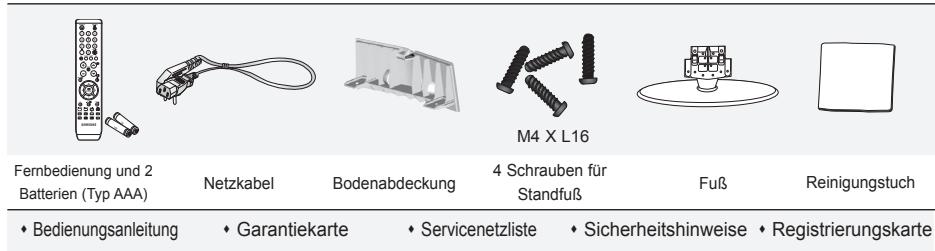 Fernbedienung und 2 Batterien (Typ AAA) Netzkabel Bodenabdeckung 4 Schrauben für Standfuß Fuß Reinigungstuch ♦ Bedienungsanleitung ♦ Garantiekarte ♦ Servicenetzliste ♦ Sicherheitshinweise ♦ Registrierungskarte