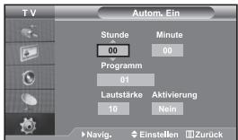 T V Autom. Ein Stunde 00 Minute 00 Programm 01 Lautstärke 10 Aktivierung Nein Navig. Einstellen Zurück