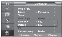 T V Configurar Plug & Play Idioma : Português Tempo Modo Jogo : Deslig. Ecrà azul : Lig. Melodia : Lig. PC Poupança energ. : Deslig. Mover Enter Voltar