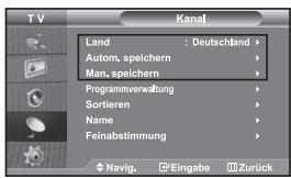 TV Kanal Land : Deutschland Autom, speichern Man, speichern Programmverwaltung Sortieren Name Feinabstimmung Navig. Eingabe Zurück