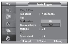 TV Instellingen Plug & Play Taalkeuze : Nederfands Tijd Spelmodus : Uit Blauw scherm : Aan Melodie : Uit PC Spaarstand : Uit VerpL Enter Terug