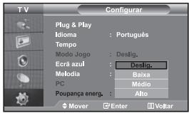 T V Configurar Plug & Play Idioma : Português Tempo Modo Jogo : Deslig. Ecrà azul : Deslig. Melodia : Baixa PC : Médio Poupança energ. : Alto Mover Enter Voltar