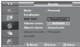 TV Sono Modo : Personal Ecuualizador SRS TSXT : Desactivado Volumen autom. : Activado Silencio interno : Desactivado Selección de sonido : Principal Restabl. Mover Enrar Volver
