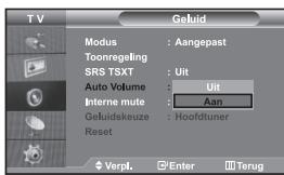T V Modus : Aangepast Toonregeling SRS TSXT : Uit Auto Volume : Uit Interne mute : Aan Geluidskeuze : Hoofdtuner Reset Verpl. Enter Terug