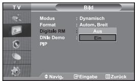 TV Bild Modus : Dynamisch Format : Autom. Breit Digitale RM : Aus DNk Demo : Ein PIP Navig. Eingabe Zurück