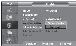 T V Sono Modo : Personal Ecuualizador SRS TSXT : Desactivado Volumen autom. : Desactivado Silencio interno : Activado Selección de sonido : Principal Restabl. Mover Enrar Volver