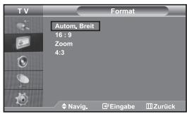 TV Format Autom. Breit 16 : 9 Zoom 4:3 Navig. Eingabe Zurück