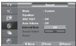 TV Sound Mode : Custom Equalizer SRS TSXT : Off Auto Volume : Off Internal Mute : Off Sound Select : On Reset Move Enter Return