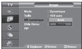 TV Mode : Dynamique Taille : 16/9 auto NR numérique : Arrêt DNk Démo : Marche PIP Déplacer Entrer Retour