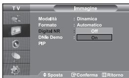 TV Imagine Modalità : Dinamica Formato : Automatico Digital NR : Off DNMe Demo : On PIP Sposta Conferma Ritorno