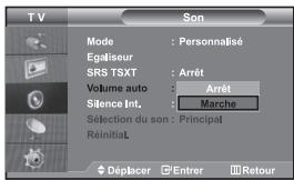 TV Son Mode : Personnalisé Egaliseur SRS TSXT : Arrêt Volume auto : Arrêt Silence Int. : Marche Selection du son : Principal Réinitial Déplacer Entrer Retour