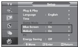 T V Setup Plug & Play Language : English Time Game Mode : Off Blue Screen : On Melody : On PC Energy Saving : Off Move Enter Return