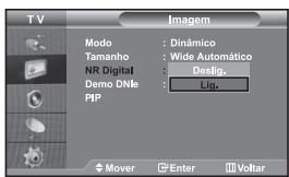 T V Imagem Modo : Dinâmico Tamanho : Wide Automático NR Digital : Desfig. Demo DNle : Liq. PIP Mover Enter Voltar