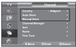 TV Channel Country : Belgium Auto Store Manual Store Channel Manager Sort Name Fine Tune Move Enter Return