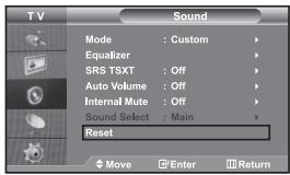 TV Sound Mode : Custom > Equalizer > SRS TSXT : Off > Auto Volume : Off > Internal Mute : Off > Sound Select : Main > Reset Move Enter Return