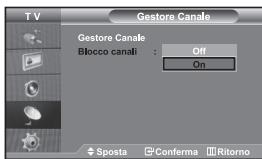 TV Gestore Canale Gestore Canale Blocco canali : Off On Sposta Conferma Ritorno