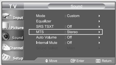 TV Input Picture Sound Channel Setup Mode : Custom Equalizer SRS TSXT : Off MTS : Stereo Auto Volume : Off Internal Mute : Off Sound Select : Main Move Enter Return