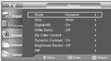 TV Picture Input Picture Sound Channel Setup Mode : Dynamic Size : Wide Digital NR : On DNie Demo : Off My Color Control Dynamic Contrast : On Brightness Sensor : Off PIP Move Enter Return
