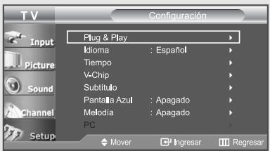 T V Configuración Plug & Play Idioma : Español Tiempo V-Chip Subtítulo Pantala Azul : Apagado Melodia : Apagado PC Mover Ingresar Regresar