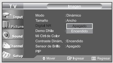 TV Imagen Input Modo : Dinámico Tamaño : Ancho Digital NR Apagado Demo DNle : Encendido Mi Ctrl de Color Contraste Dinám, : Encendido Sensor de Brillo : Apagado PIP Setup Mover Ingresar Regresar