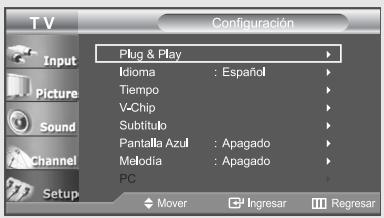 T V Configuración Plug & Play Idioma : Español Tiempo V-Chip Subtítulo Pantalla Azul : Apagado Melodia : Apagado PC Mover Ingresar Regresar