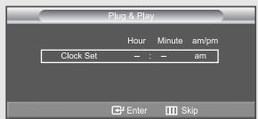 Plug & Play Hour Minute am/pm Clock Set - : - am Enter Skip