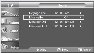 T V Heure Input Picture Sound Channel Setup Réglage hor. : 12 : 00 am Mise veille : Off Minuteur ON : 12 : 00 am Off Minuterie OFF : 12 : 00 am Off Dépl. Intro. Retour