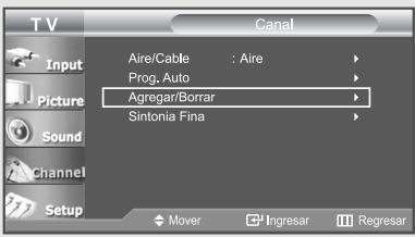 TV Canal Input Picture Sound Channel Setup Aire/Cable : Aire Prog. Auto Agregar/Borrar Sintonia Fina Mover Ingresar Regresar