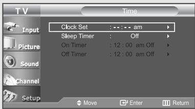 TV Input Picture Sound Channel Setup Clock Set : ---: - am Sleep Timer : Off On Timer : 12 : 00 am Off Off Timer : 12 : 00 am Off Move Enter Return