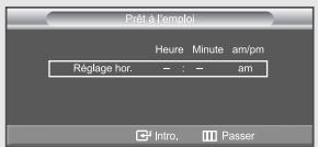 Prêt à l'emploi Heure Minute am/pm Réglage hor. - : - am Intro, Passer