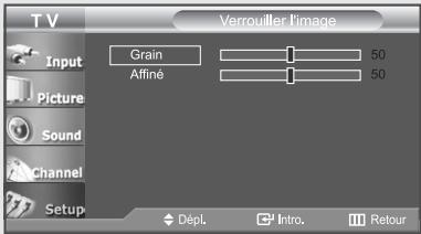 TV Verrouiller l'image Grain 50 Affiné 50 Input Picture Sound Channel Setup Dépl. Intro. Retour