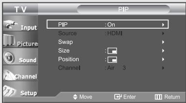 TV PIP Input Picture Sound Channel Setup PIP : On Source : HDMI Swap Size : Position : Channel : Air 3 Move Enter Return