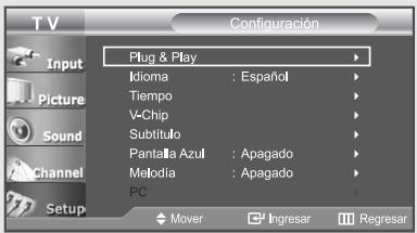 T V Configuración Plug & Play Idioma : Español Tiempo V-Chip Subtítulo Pantalla Azul : Apagado Melodia : Apagado PC Mover Ingresar Regresar