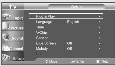 T V Setup Plug & Play Language : English Time V-Chip Caption Blue Screen : Off Melody : Off PC Move Enter Return