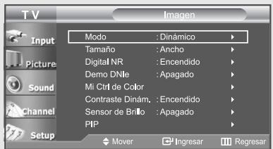 TV Input Picture Sound Channel Setup Modo : Dinámico Tamaño : Ancho Digital NR : Encendido Demo DNle : Apagado Mi Ctrl de Color Contraste Dinám. : Encendido Sensor de Brillo : Apagado PIP Mover Ingresar Regresar