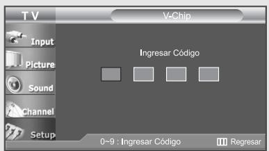TV V-Chip Input Picture Sound Channel Setup Ingresar Código 0~9 : Ingresar Código III Regresar