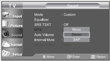 TV Input Picture Sound Channel Setup Mode : Custom Equalizer SRS TSXT : Off MTS : Mono Auto Volume : Stereo Internal Mute : SAP Sound Select : Main Move Enter Return