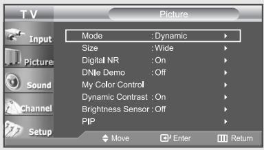 TV Picture Mode : Dynamic Size : Wide Digital NR : On DNie Demo : Off My Color Control Dynamic Contrast : On Brightness Sensor : Off PIP Move Enter Return