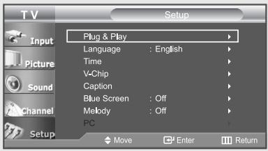 T V Setup Plug & Play Language : English Time V-Chip Caption Blue Screen : Off Melody : Off PC Move Enter Return