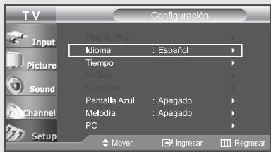 T V Configuración Input Picture Sound Channel Setup Plinio & Play Idioma : Español Tiempo V-Chip Subtítulo Pantalla Azul : Apagado Melodía : Apagado PC Mover Ingresar Regresar
