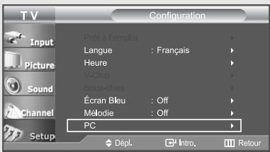 T V Configuration Input Picture Sound Channel Setup Prêt à l'emploi Langue : Français Heure V-Chip Sous-titres Écran Bleu : Off Mélodie : Off PC Dépl. Intro. Retour