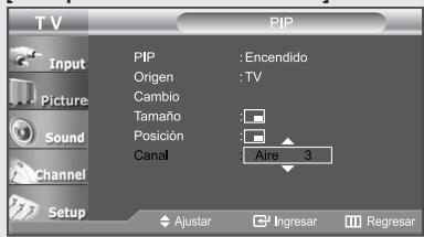 TV PIP Input Picture Sound Channel Setup PIP : Encendido Origen : TV Cambio Tamaño : Posición : Canal : Aire 3 Ajustar Ingresar Regresar