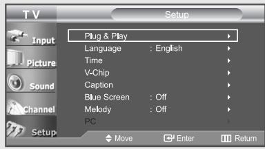 T V Setup Plug & Play Language : English Time V-Chip Caption Blue Screen : Off Melody : Off PC Move Enter Return