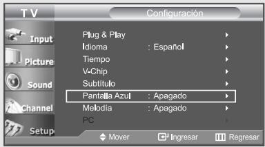 T V Configuración Plug & Play Idioma : Español Tiempo V-Chip Subtítulo Pantalla Azul : Apagado Melodia : Apagado PC Mover Ingresar Regresar