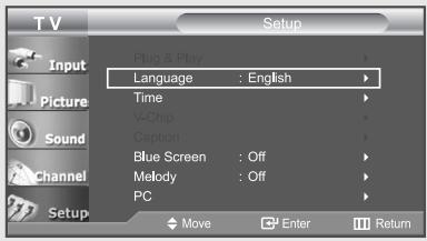 T V Setup Input Picture Sound Channel Setup Plug & Play Language : English Time V-Chip Caption Blue Screen : Off Melody : Off PC Move Enter Return