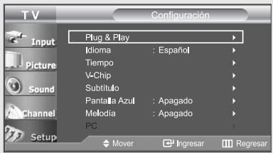 T V Configuración Plug & Play Idioma : Español Tiempo V-Chip Subtítulo Pantala Azul : Apagado Melodia : Apagado PC Mover Ingresar Regresar