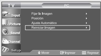 T V PC Input Picture Sound Channel Setup Fijar la Imagen Posición Ajuste Automático Reiniciar Imagen Mover Ingresar Regresar