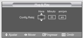 Plug & Play Hora Minuto am/pm Config.Retoj 12 : 00 am Ajustar Mover Ingressar Omitir
