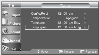 T V Input Picture Sound Channel Setup Config.Reloj : 12 : 00 am Temporizador : Apagado Temp.enc. : 12 : 00 am Enc. Temp.apag : 12 : 00 am Apag. Mover Ingresar Regresar