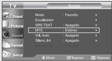 TV Input Picture Sound Channel Setup Moto : Favorito Ecualizador SRS TSXT : Apagado MTS : Estéreo Vol. Auto : Apagado Silenc. Int : Apagado Sel. sonido : Principal Mover Ingresar Regresar